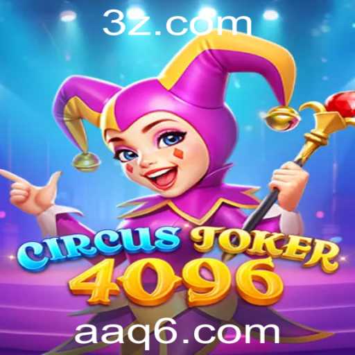 Explorando o Mundo do Jogo CircusJoker4096 e seus Desafios Únicos